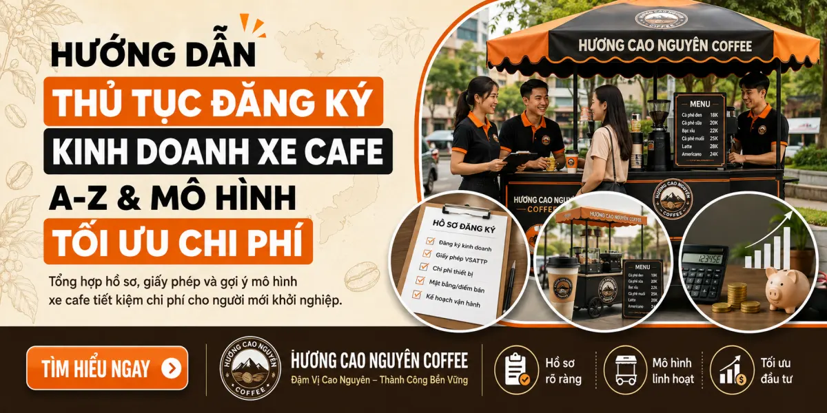 Hướng Dẫn Thủ Tục Đăng Ký Kinh Doanh Xe Cafe A-Z & Mô Hình Tối Ưu Chi Phí
