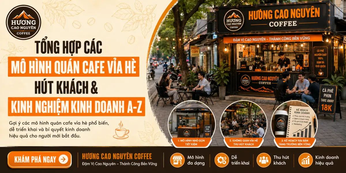 Tổng Hợp Các Mô Hình Quán Cafe Vỉa Hè Hút Khách & Kinh Nghiệm Kinh Doanh A-Z